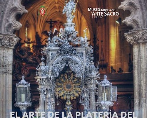 Orihuela acoge una exposición sobre el arte de la platería del barroco