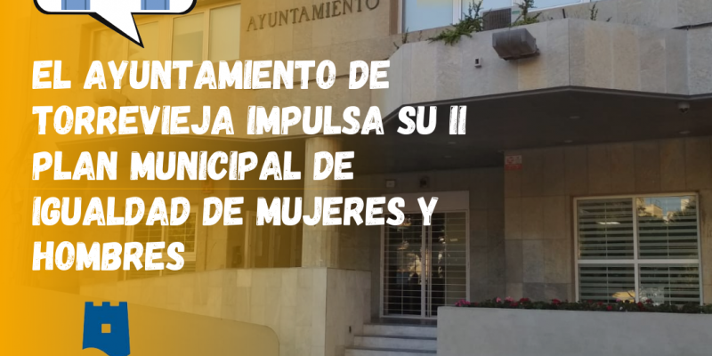 Torrevieja impulsa su II Plan de Igualdad de Mujeres y Hombres