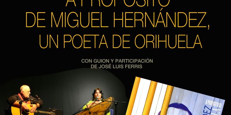 Orihuela acoge el sábado un homenaje musical y poético a Miguel Hernández