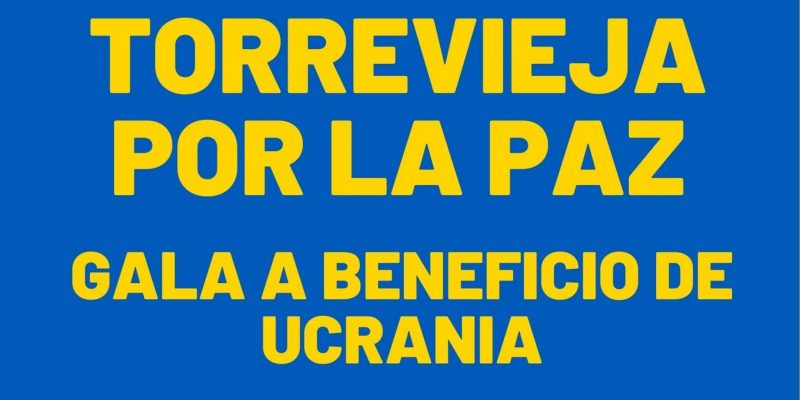 Torrevieja celebrará una gala solidaria en apoyo a Ucrania