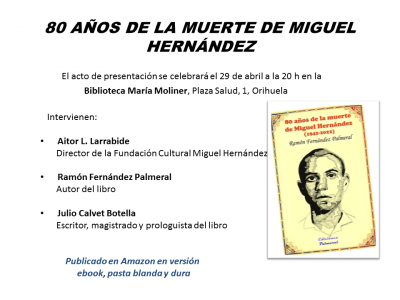 Ramón Fernández presentará en Orihuela su nuevo libro sobre Miguel Hernández