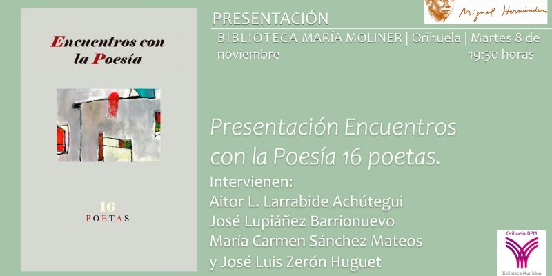 Orihuela acoge la presentación del libro 'Encuentros con la poesía. 16 poetas'