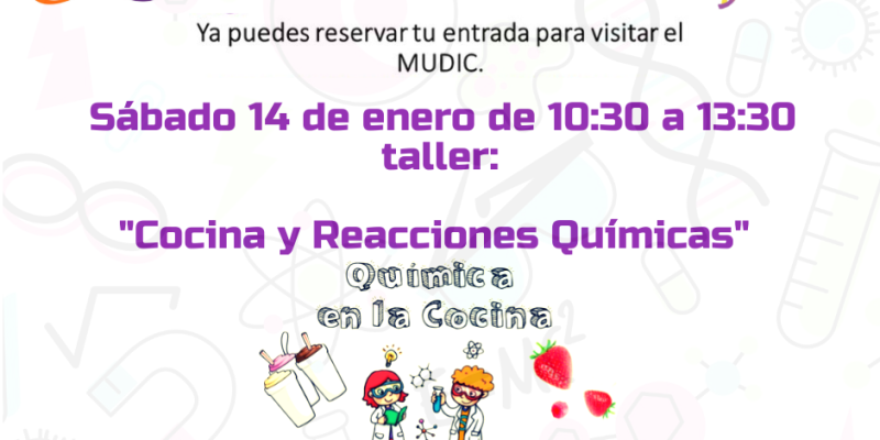 El MUDIC organiza un taller de Cocina y Reacciones Químicas