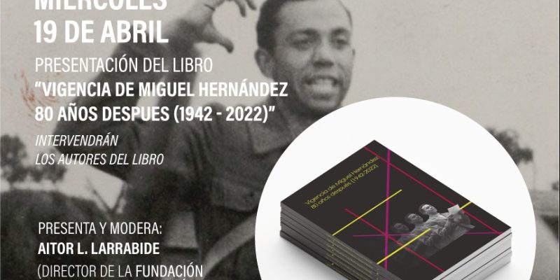 Orihuela presenta el libro 'Vigencia de Miguel Hernández 80 años después'
