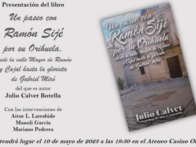 Orihuela acogerá la presentación del nuevo libro de Julio Calvet sobre Ramón Sijé
