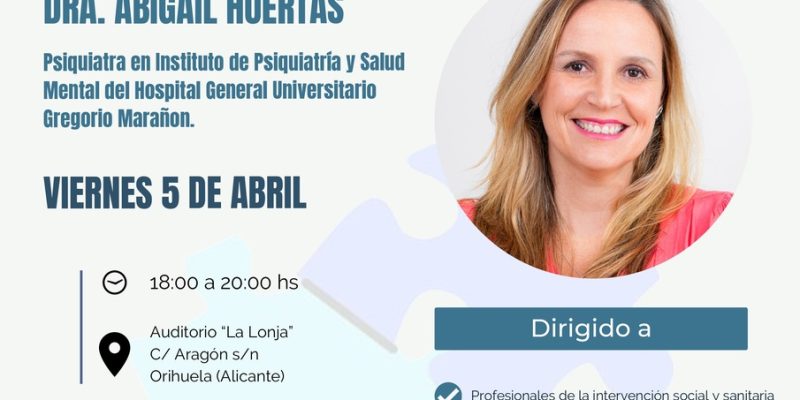 Orihuela organiza una conferencia sobre el autismo con la doctora Abigail Huertas