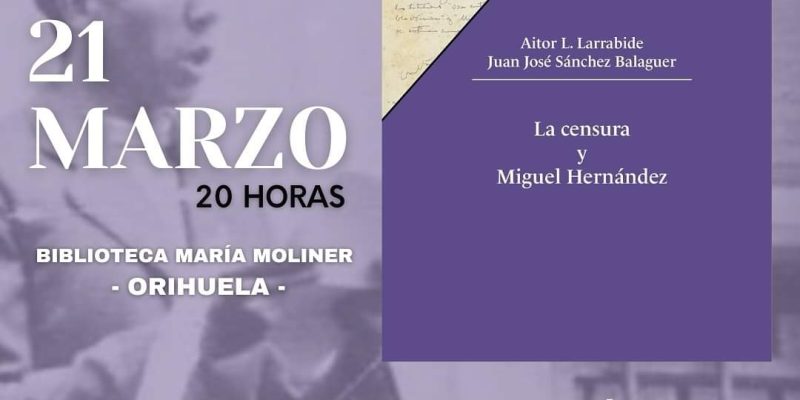 Orihuela acoge la presentación del libro 'La censura de Miguel Hernández'