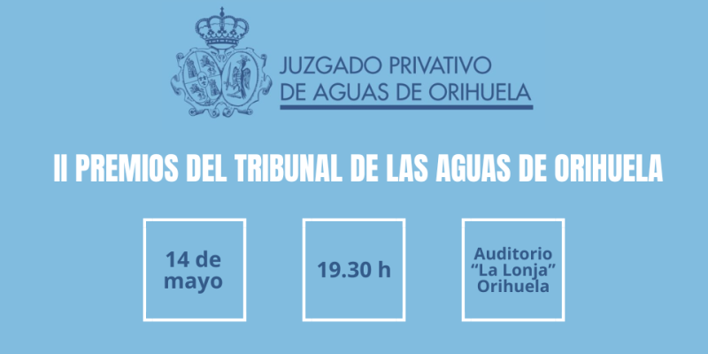 Vuelven los Premios del Tribunal de Aguas de Orihuela
